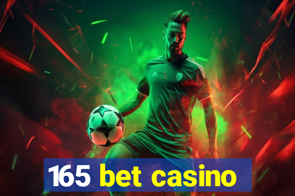 165 bet casino
